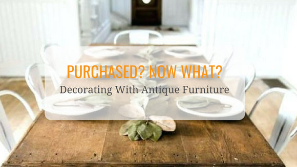 Decorating With Antique Furniture