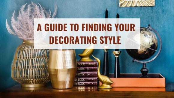 A Guide to Finding Your Decorating Style