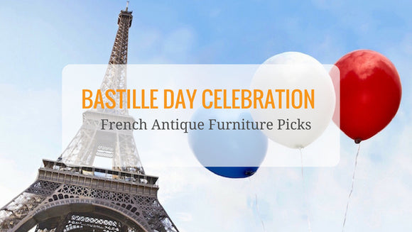French Antique Furniture Picks | Bastille Day Celebration