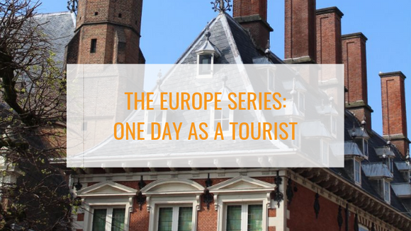 The Europe Series, Part 3 - One Day as a Tourist