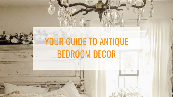 Our Top Vintage Bedroom Ideas: Your Guide to Antique Bedroom Decor